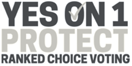 YES ON 1 PROTECT RANKED CHOICE VOTING